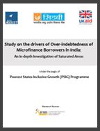 Study on the drivers of Over-indebtedness of Microfinance Borrowers in India: An In-depth Investigation of Saturated Areas